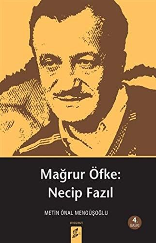 Magrur Öfke: Necip Fazil