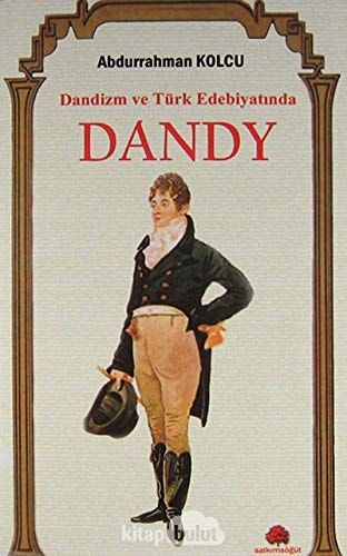 Dandizm ve Türk Edebiyatında Dandy