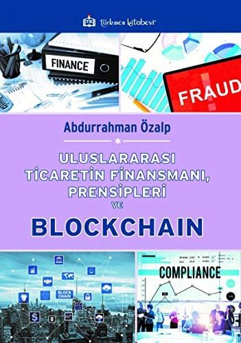 Uluslararasi Ticaretin Finansmani, Prensipleri ve Blockchain