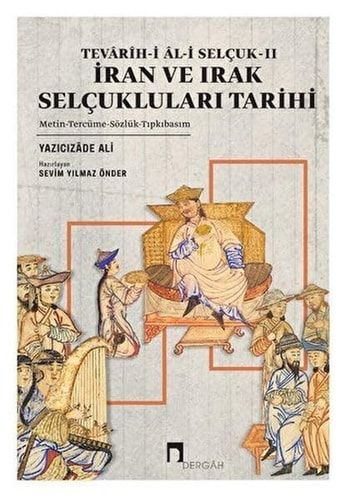 Tevârîh-i Âl-i Selçuk II - İran ve Irak Selçukluları Tarihi