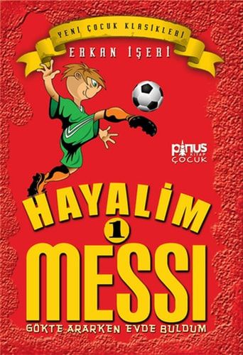 Hayalim Messi 1 - Gökte Ararken Evde Buldum.