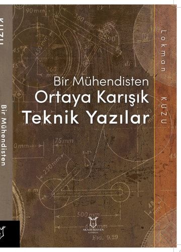 Bir Mühendisten Ortaya Karışık Teknik Yazılar
