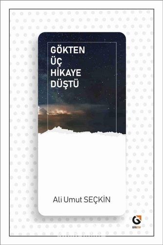 Gökten Üç Hikaye Düştü