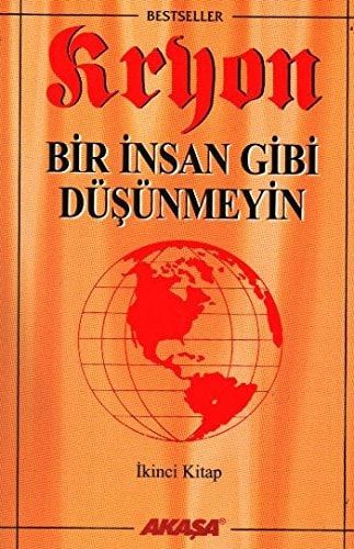 Kryon 2 Bir Insan Gibi Düsünmeyin
