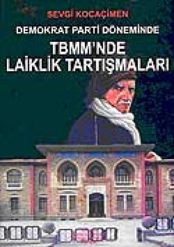 Demokrat Parti Döneminde Tbmm'nde Laiklik Tartismalari