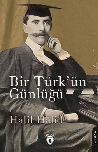 İngiltere'de Bir Türk'ün Günlüğü 1903 Cambridge Üniversitesi'nde Ders Veren İlk Türk Bilim Adamı