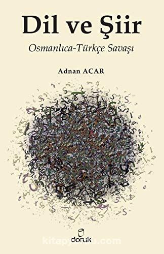 Dil ve Şiir Osmanlıca-Türkçe Savaşı