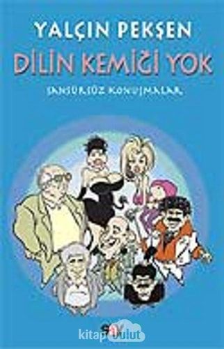 Dilin Kemiği Yok - Sansürsüz Konuşmalar