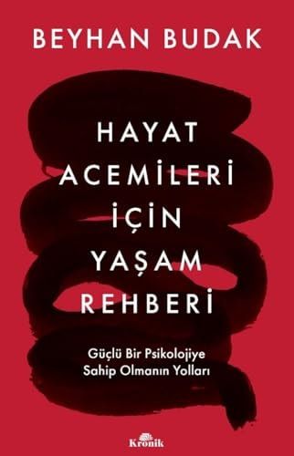 Hayat Acemileri İçin Yaşam Rehberi