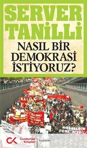 Nasıl Bir Demokrasi İstiyoruz?