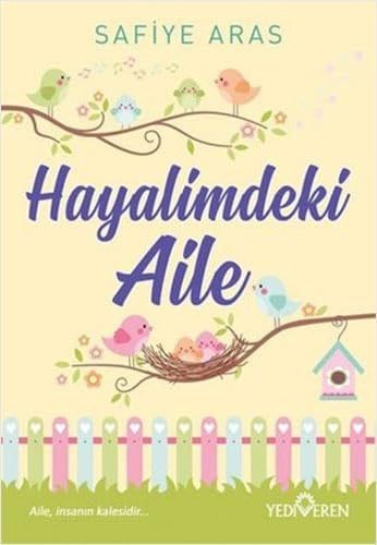 Hayalimdeki Aile Aile İnsanin Kalesidir