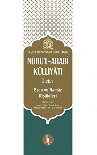 Nurul Arabi Külliyati 1. Cilt Ezan ve Namaz Risaleleri