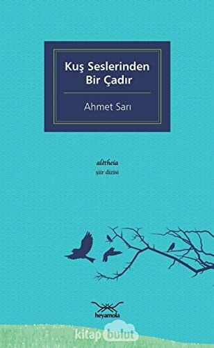 Kus Seslerinden Bir Cadir