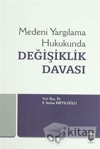 Medeni Yargılama Hukukunda Değişiklik Davası