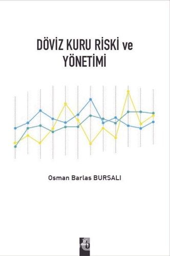 Döviz Kuru Riski ve Yönetimi