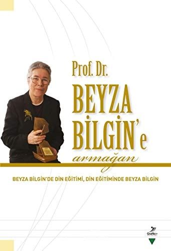 Prof. Dr. Beyza Bilgin'e Armağan Beyza Bilgin'de Din Eğitimi, Din Eğitiminde Beyza Bilgin