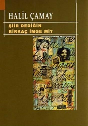 Siir Dedigin Birkac Imge mi?