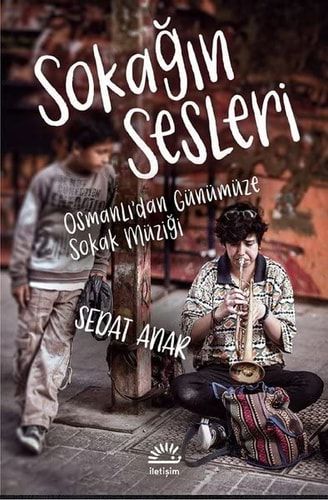 Sokağın Sesleri Osmanlı'dan Günümüze Sokak Müsiği
