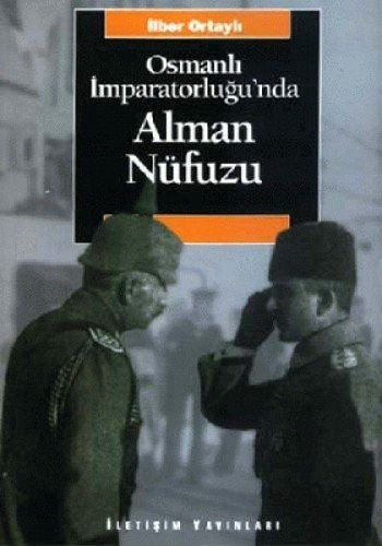 Osmanlı İmparatorluğu'nda Alman Nüfuzu