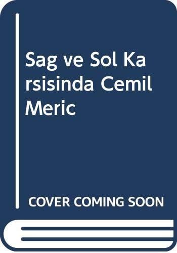 Sağ ve Sol Karşısında Cemil Meriç