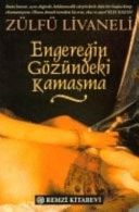 Engereğin Gözündeki Kamaşma