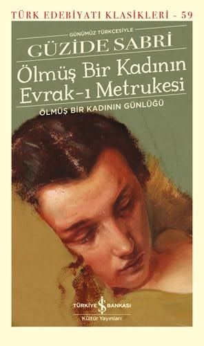 Ölmüs Bir Kadinin Evrak-i Metrukesi;Ölmüs Bir Kadinin Günlügü
