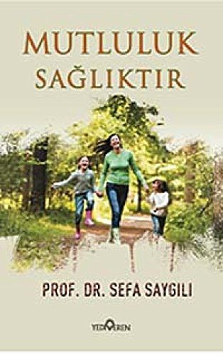 Mutluluk Sagliktir