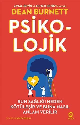 Psiko - Lojik Ruh Sagligi Neden Kötülesir ve Buna Nasil Anlam Verilir