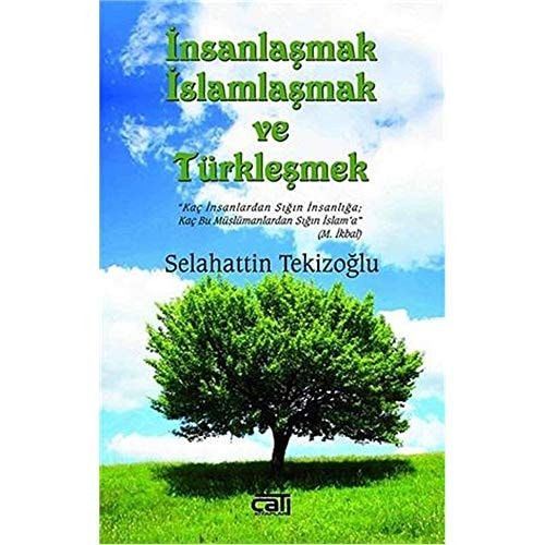 Insanlasmak Islamlasmak ve Türklesmek