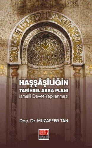 Hassasiligin Tarihsel Arka Plani Ismaili Davet Yapilanmasi
