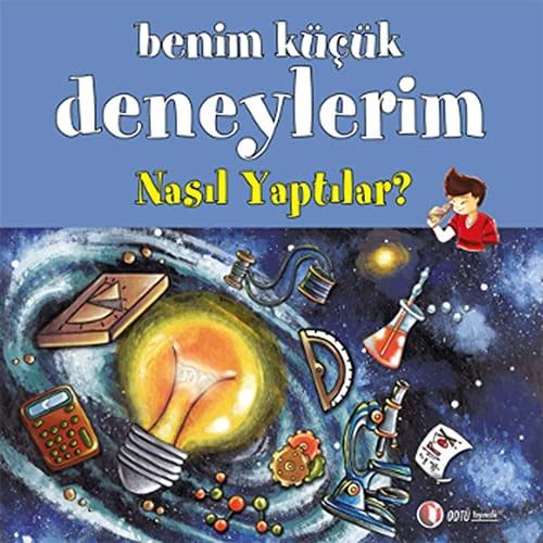 Benim Kucuk Deneylerim - Nasil Yaptilar?