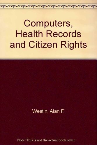 Computers, Health Records And Citizen Rights