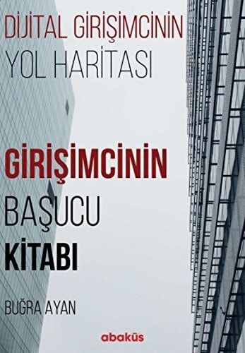 Girisimcinin Basucu Kitabi Dijital Girisimcinin Yol Haritasi