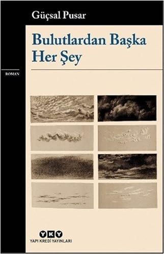 Bulutlardan Başka Her Şey (Turkish Edition)