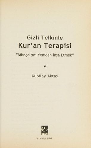 Gizli Telkinle Kur'an Terapisi Bilinçaltını Yeniden İnşâ Etmek