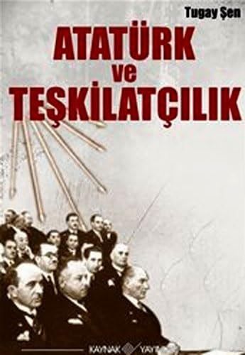 Atatürk ve Teşkilatçılık