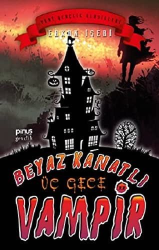 Beyaz Kanatli Vampir 11 - Üc Gece
