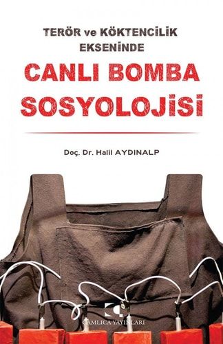 Terör ve Köktencilik Ekseninde Canli Bomba Sosyolojisi