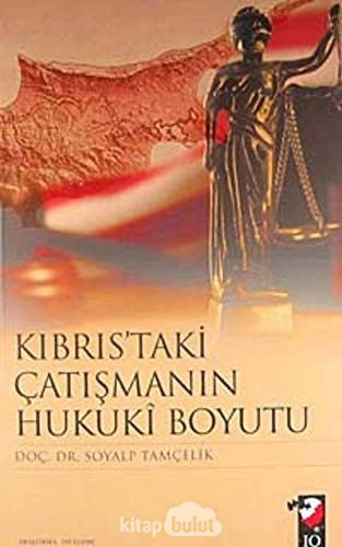 Kıbrıs'taki Çatışmanın Hukukî Boyutu