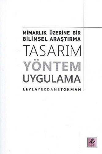 Mimarlık Üzerine Bir Bilimsel Araştırma: Tasarım, Yöntem, Uygulama