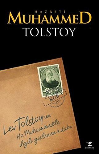 Hz. Muhammed - Tolstoy'un Kayıp Risalesi (Lev Tolstoy'un Hz. Muhammed'le İlgili Gizlenen Kitabı)