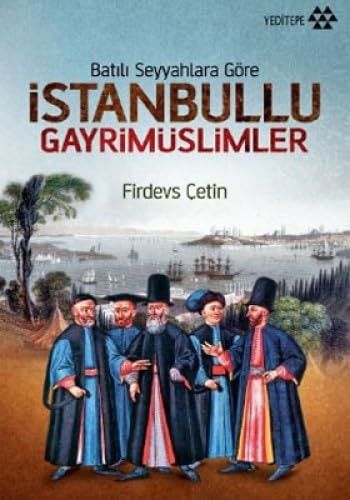 Batılı Seyyahlara Göre İstanbullu Gayrimüslimler (1553-1673)