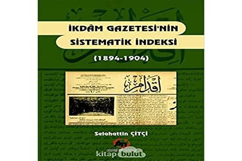 İkdâm Gazetesi'nin Sistematik İndeksi, 1894-1904