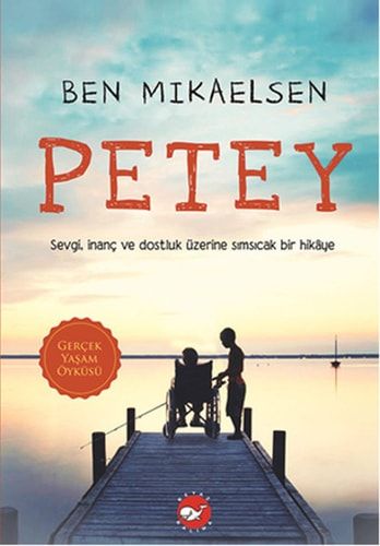 Petey Sevgi, İnanç ve Dostluk Üzerine Sımsıcak Bir Hikaye