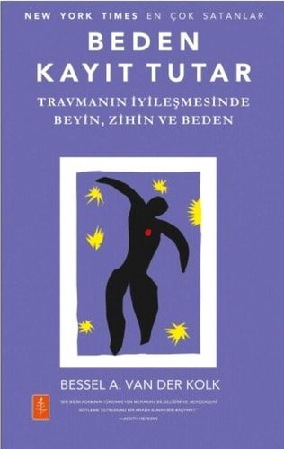 Beden Kayit Tutar Travmanin Iyilesmesinde Beyin, Zihin ve Beden