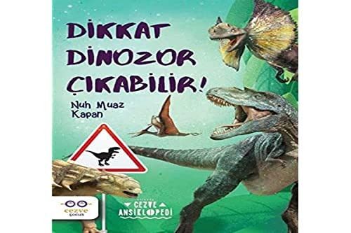 Dikkat Dinozor Cikabilir