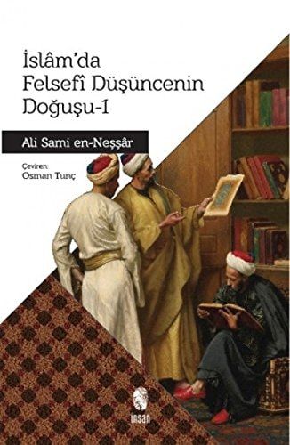 İslâm'da Felsefi Düşüncenin Doğuşu I