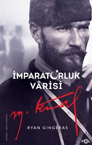 Imparatorluk Varisi Mustafa Kemal Atatürk