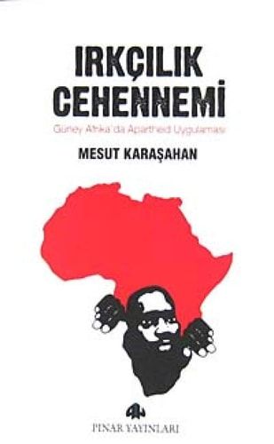 Irkcilik Cehennemi Güney Afrikada Apartheid Uygulamasi
