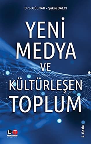 Yeni Medya ve Kültürlesen Toplum